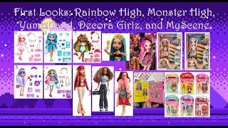 First Looks: Rainbow High, Monster High, Yummiland, Decora Girlz, and MyScene