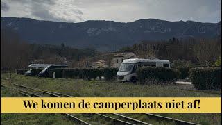 #319 We komen de camperplaats niet af!