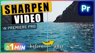 How to SHARPEN Video in Premiere Pro