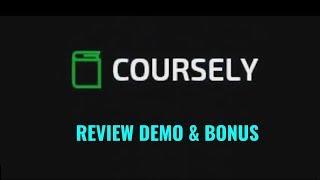 Coursely Review Demo Bonus - Creates and Sell Your Own Online Courses On Autoppilot