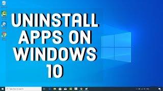 How to Uninstall Programs in Windows 10 | Uninstall Apps on Windows 10