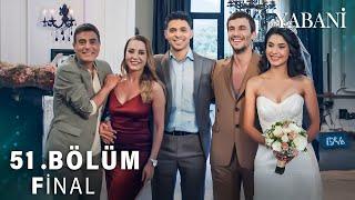 Yabani 51.Bölüm FİNAL | Mutlu Aile Tablosu !