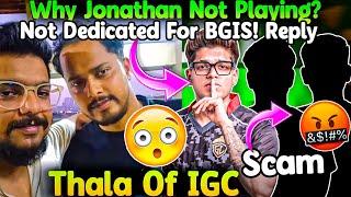 Why Jonathan Not Playing? Reply On Not Grinding For BGIS Revealed Big Scam