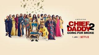 Chief Daddy 2 | Trailer