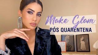 MAKE GLAM PÓS QUARENTENA!