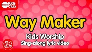 WAY MAKER | Kids Worship Lyric Video - Christian Songs for #Kids #waymaker #god