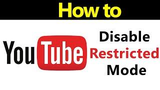 How to disable restricted mode on YouTube Laptop & Desktop? Two Method | Logged Out &  Logged In