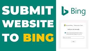 How To Add Your Website To Bing Webmaster Tools [2024]