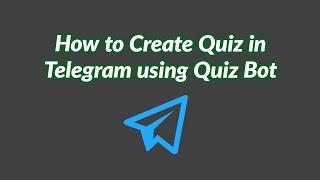 How to create Quiz in Telegram | Create MCQ using Telegram