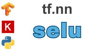 117: selu | TensorFlow | Tutorial