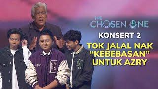 Tok Jalal suruh bagi “KEBEBASAN” dekat Azry | The Chosen One Musim Ke-2 | Konsert 2