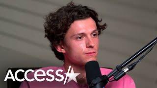 Tom Holland Reveals Why He Got Sober