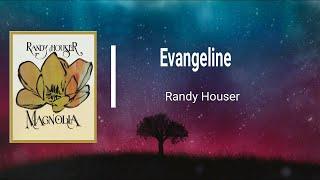 Randy Houser - Evangeline (Lyrics)