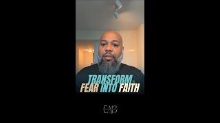 Transform Fear into Faith (1)