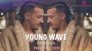 YOUNG WAVE - NISHANA ( OFFICIAL AUDIO ) Prod.ZEN