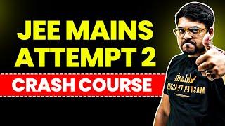 Enroll Now JEE Main Attempt 2 Crash Batch | JEE Mains 2025 | Harsh Sir