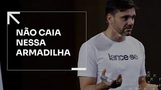 NÃO CAIA NESSA ARMADILHA | ERICO ROCHA