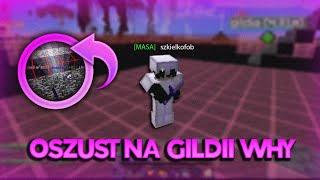 OSZUST NA GILDII WHY (tak się kończy szczekanie) TryHc.Net /Gildia MASA