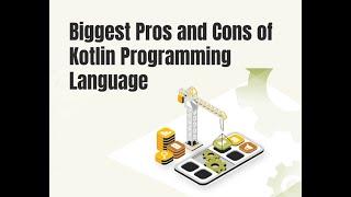 Biggest Pros and Cons of Kotlin Programming Language