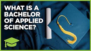 What is a Bachelor of Applied Science?