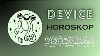 DEVICE  DECEMBAR  HOROSKOP ASTRO PROGNOZA