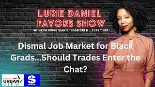 Bad Job Market for Black Grads...Should Trades Enter the Chat?