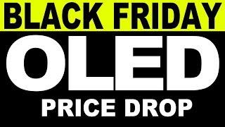 (Black Friday) OLED Price Drop -- Sony A1e vs. LG C7, B7, E7, G7 -- Black Friday Deals