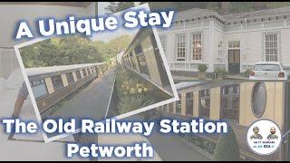 A Unique Place to Stay - The Old Railway Station Petworth