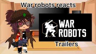 War robots reacts to their trailers