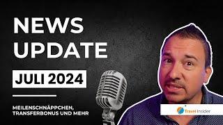 Travel-Insider News-Update Juli 2024 // Meilenschnäppchen // Transferbonus Payback zu Miles & More