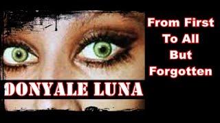 DONYALE LUNA - FROM FIRST TO FORGOTTEN