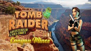 Tomb Raider 3 Custom Level - Canyon Mines  Walkthrough