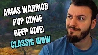 ARMS WARRIOR PVP GUIDE CLASSIC WOW ( DEEP DIVE )