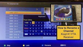 How to Rename a Channel on a Koqit K1 Free Satellite Receiver | FTA satellite