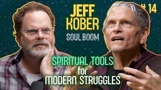 Jeff Kober, is Anxiety a Symptom or a Teacher? | Soul Boom | Ep 14