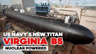 US Navy's Virginia Class Block 5: The Submarine Terrifying Russia & China | TMC