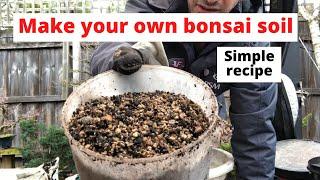 Make your own bonsai soil - my recipe for bonsai soil