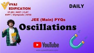 Oscillations | JEE (Main) | PYQs | 2020 | Physics | Vyas Edification