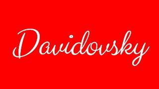 Learn how to Sign the Name Davidovsky Stylishly in Cursive Writing