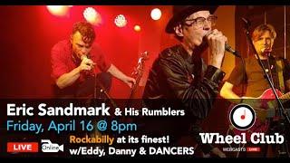 Eric Sandmark & His Rumblers - Rockabilly Webcast From the Wheel Club