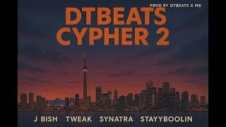 DT Beats - Cypher 2 (FT. J Bish, Tweak, Synatra & StayyBoolin) [Official Audio]
