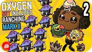 Hatches, Farming & Expansion! #2 ▶Oxygen Not Included Ranching Upgrade Mark II◀ ONI Gameplay