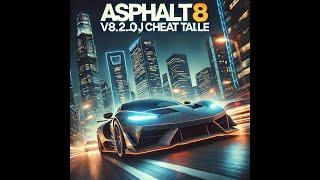 Asphalt 8 Airborne v 8.2.0j || Latest Cheat Table  WORKING !!