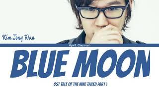 Kim Jong Wan - Blue Moon ( OST Tale of the nine tailed )