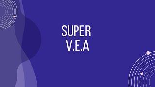 Super V.E.A (07/02/2023)