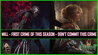 Gwent | First Crime of This Season - Regis The Evil Mill | Don't Commit This Crime!