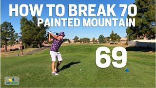 Painted Mountain Golf Course - How to Break 70