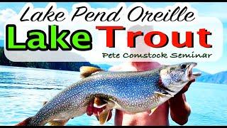 Lake Pend Oreille Lake Trout / Pete Comstock Seminar