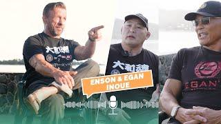 Enson & Egan Inoue || Podcast