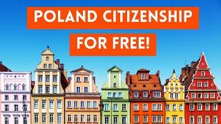 How To Get Polish Citizenship FOR FREE (Poland's Naturalization Programs)